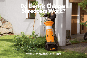 Do Electric Chipper Shredders Work
