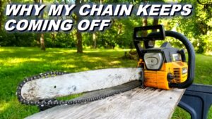 Why Your Chainsaw Chains Keep Coming Off?