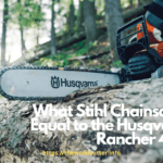 What Stihl Chainsaw is Equal to the Husqvarna Rancher 460